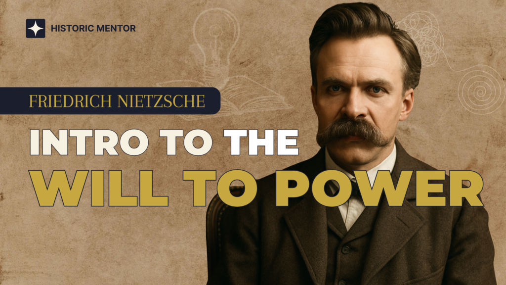 Intro to The Will to Power Course - Friedrich Nietzsche - Historic Mentor